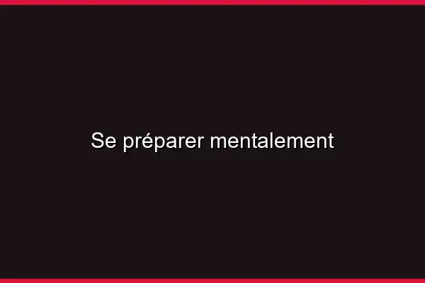 Se préparer mentalement